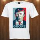Grope tee Grab Em By The Pussy obey Donald Trump S M L XL 2XL 3XL T-shirt