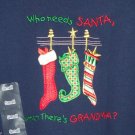 Christmas Sweatshirt Who Needs Santa When There Grandma Ladies Size Small New