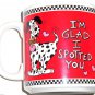 Dalmatians Coffee Mug Dog I'm Glad I Spotted You Red