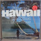 *The Kilima Hawaiians* Farewell Hawaii  COLUMBIA STEREO ♫360 SOUND♫ 1964  *SEALED*