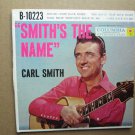 *Carl Smith*  "Smith's The Name" Vol. III  1957  7" Vinyl Record