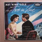 *Nat 'King' Cole*  Sings For Two In Love 1953  10" Vinyl Record