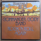 *The New Commander Cody Band*  Rock 'N Roll Again 1977  **Sealed**