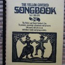 The Yellow Covered Songbook Vol.1 1968-1973 - Andy Spence [Ed] The Pick'n' and Sing'n Gather'n', Inc