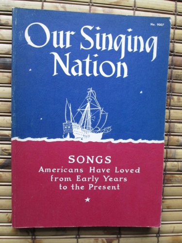 Our Singing Nation by Ruth Heller &acirc;�&brvbar; Schmitt, Hall & McCreary Company 1955