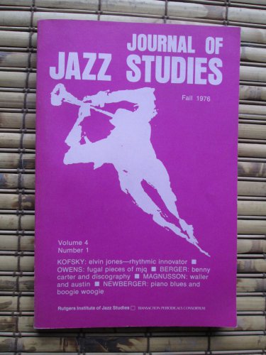 Journal of Jazz Studies Fall 1976 Vol 4 No 1 &acirc;�&brvbar; Rutgers Institute of Jazz Studies 1976