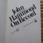 On Record, An Autobiography by John Hammond  Ridge Press/Summit Books 1977