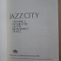 Jazz City: The Impact of Our Cities on the Development of Jazz by Leroy Ostransky 1978 First Edition
