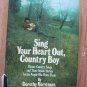 Sing Your Heart Out, Country Boy by Dorothy Horstman ➤ Dutton 1975 First Edition