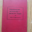 Pronouncing Dictionary of Musical Terms by Hugh A. Clarke ➤ Theodore Presser 1896