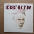 *Delbert McClinton* The Best Of Delbert McClinton ♦ MCA Records 1981 **Sealed** *Delbert McClinton* The Best Of Delbert McClinton ♦ MCA Records 1981 **Sealed**