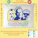 NEW HOWARD JONES NICK BEGGS ROBIN BOULT ACOUSTIC TRIO TOUR Pillow Cases