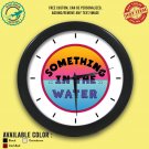 SOMETHING IN THE WATER FESTIVAL Wall Clocks
