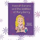 Hannah Banana and the Addition of Mary Berry: Adding a New Baby - New - Signed