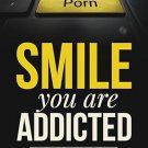 Smile you are addicted: Pornography Hardcover