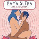 Press Here! Kama Sutra for Beginners: A Couples Guide to Sexual Fulfilment Paperback