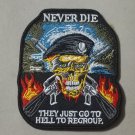 Never Die.....Just Go To Hell To Regroup - Tactical Hook and Loop Patch