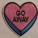 Go Away embroidered Iron on Patch
