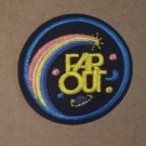 Far Out embroidered Iron on Patch