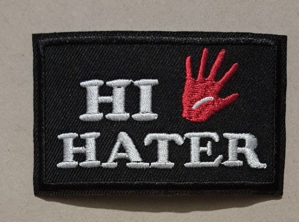 Hi Hater embroidered Iron on Patch