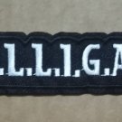 D.I.L.L.I.G.A.F. - DILLIGAF - embroidered Iron on patch