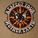 Respect Your Mother Earth - embroidered Iron on patch