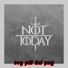 Not Today Svg Pdf Dxf Png File