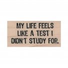 Mounted Rubber Stamp, My Life, Inspirational, Motivational, Humorous, Phrase