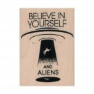 Mounted Rubber Stamp, Alien, Believe, Aliens, Flying Saucer, Believe in Aliens