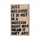 NEW Banksy Just Because RUBBER STAMP,  Inspirational Stamp, Art Stamp, Art Lover