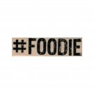 NEW #Foodie RUBBER STAMP, Food Lover Stamp, Gourmet Stamp, Food Stamp, Epicure