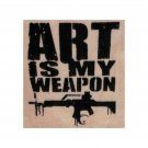 NEW Banksy Art Is My Weapon RUBBER STAMP, Street Art Stamp, Spray Paint Stamp
