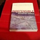 Indefensible 10 Ways The ACLU Is Destroying America Paper Back Book Sam Kasten..