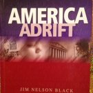 America Adrift American Destiny Series Hardcover Book By Jim Nelson Black New