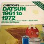 Chiltons Repair & Tune Up Guide Datsun 1961-72 Sports Cars Pickups 240Z