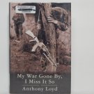 My War Gone By I Miss It So by Anthony Loyd Hard Cover