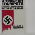 A Time For Trumpets by Charles B. MacDonald Hard Cover