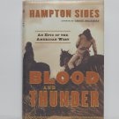 Blood and Thunder by Hampton Sides Hard Cover