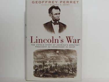 Lincoln's War by Geoffrey Perret Hard Cover