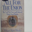 All For The Union by Robert Hunt Rhodes Hard Cover