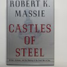 Castles of Steel by Robert K. Massie Hard Cover Castles of Steel by Robert K. Massie Hard Cover