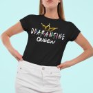 Quarantine Queen| Social Distance| Work From Home| Trendy Shirt
