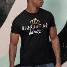 Quarantine King| Social Distance| Work from Home| Stay at Home| Trendy Shirt