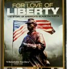 For Love of Liberty The Story of Americas Black Patriots DVD 2014 2-Disc Set NEW For Love of Liberty The Story of Americas Black Patriots DVD 2014 2-Disc Set NEW