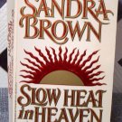 Slow Heat In Heaven by Sandra Brown