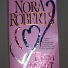 From The Heart by Nora Roberts FREE Shipping to US