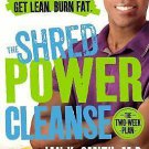 The Shred Power Cleanse : Eat Clean. Get Lean. Burn Fat by Ian K. Smith...