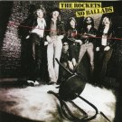 The Rockets - No Ballads - CD