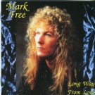 Mark Free ‎- Long Way From Love - CD (+6 Bonus)