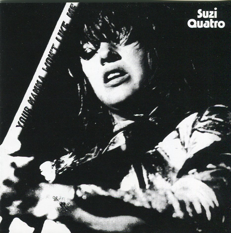 Suzi Quatro - Your Mamma Won't Like Me - CD